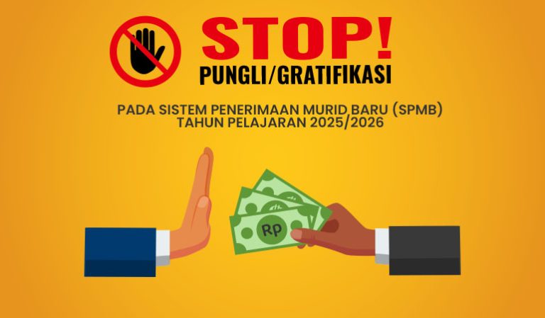 EDARAN BUPATI KERINCI TERKAIT LARANGAN SUAP/GRATIFIKASI/PUNGUTAN LIAR (PUNGLI) PADA SISTEM PENERIMAAN MURID BARU (SPMB) TAHUN PELAJARAN 2025/2026
